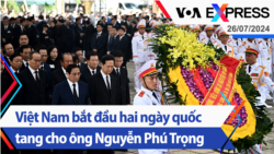 Việt Nam bắt đầu hai ngày quốc tang cho ông Nguyễn Phú Trọng | Truyền hình VOA 26/7/24 Việt Nam bắt đầu hai ngày quốc tang cho ông Nguyễn Phú Trọng | Truyền hình VOA 26/7/24