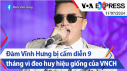 Đàm Vĩnh Hưng bị cấm diễn 9 tháng vì đeo huy hiệu giống của Việt Nam Cộng Hòa | Truyền hình VOA 17/7/24 Đàm Vĩnh Hưng bị cấm diễn 9 tháng vì đeo huy hiệu giống của Việt Nam Cộng Hòa | Truyền hình VOA 17/7/24