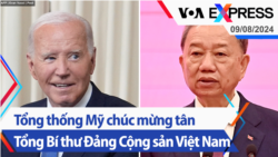 Tổng thống Mỹ chúc mừng tân Tổng Bí thư Đảng Cộng sản Việt Nam | Truyền hình VOA 9/8/24 Tổng thống Mỹ chúc mừng tân Tổng Bí thư Đảng Cộng sản Việt Nam | Truyền hình VOA 9/8/24