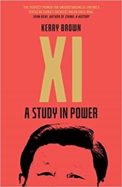 伦敦国王学院中国研究所主任克里·布朗(Kerry Brown)即将出版的新书《习近平:权力的研究》(Xi: A Study in Power)(照片来源:亚马逊)