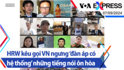 HRW kêu gọi Việt Nam ngưng ‘đàn áp có hệ thống’ những tiếng nói ôn hòa | Truyền hình VOA 7/9/24 HRW kêu gọi Việt Nam ngưng ‘đàn áp có hệ thống’ những tiếng nói ôn hòa | Truyền hình VOA 7/9/24