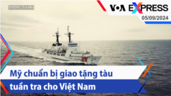 Mỹ chuẩn bị giao tặng tàu tuần tra cho Việt Nam | Truyền hình VOA 5/9/24 Mỹ chuẩn bị giao tặng tàu tuần tra cho Việt Nam | Truyền hình VOA 5/9/24