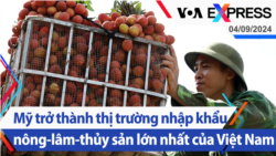 Mỹ trở thành thị trường nhập khẩu nông-lâm-thủy sản lớn nhất của Việt Nam | Truyền hình VOA 4/9/24 Mỹ trở thành thị trường nhập khẩu nông-lâm-thủy sản lớn nhất của Việt Nam | Truyền hình VOA 4/9/24